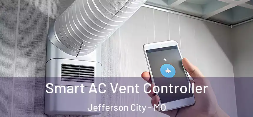 Smart AC Vent Controller Jefferson City - MO
